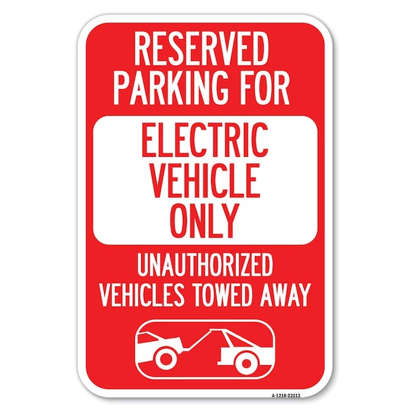 Signmission Reserved Parking for Electric Vehicle On Heavy-Gauge Aluminum Sign, 12" x 18", A-1218-23113 A-1218-23113 - main
